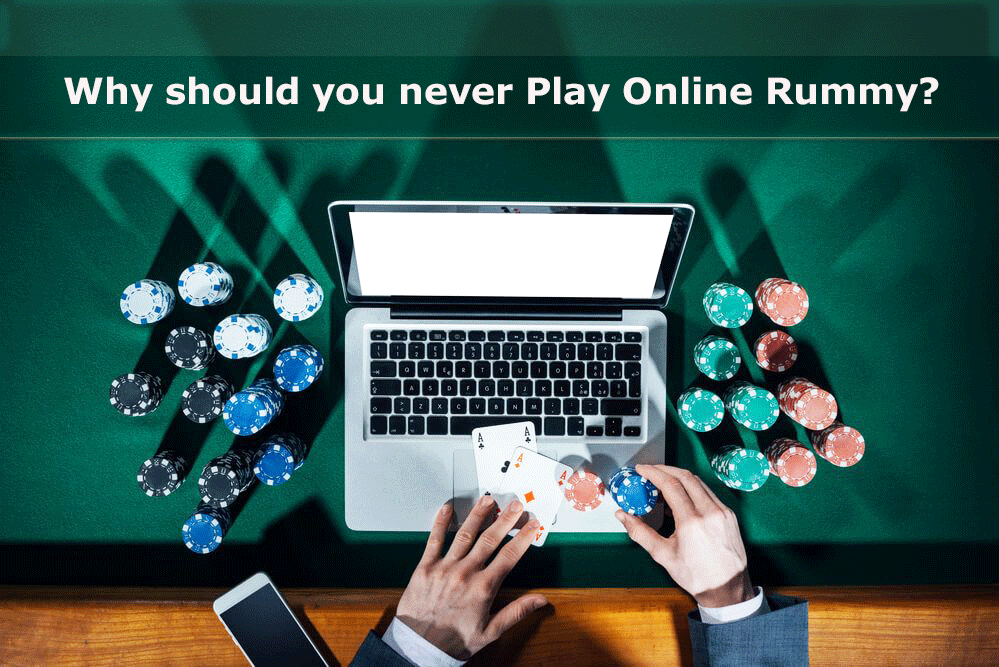 Why should you never Play Online Rummy?