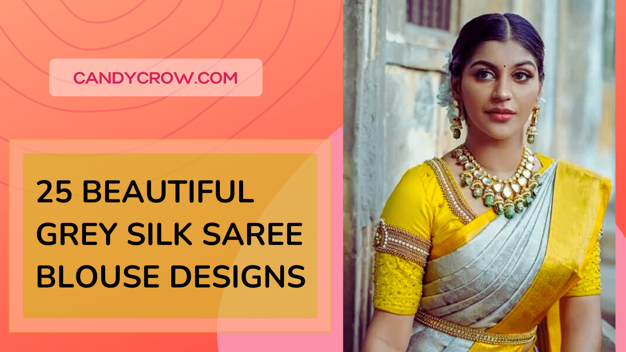 25 Grey Silk Saree Blouse Designs - Candy Crow