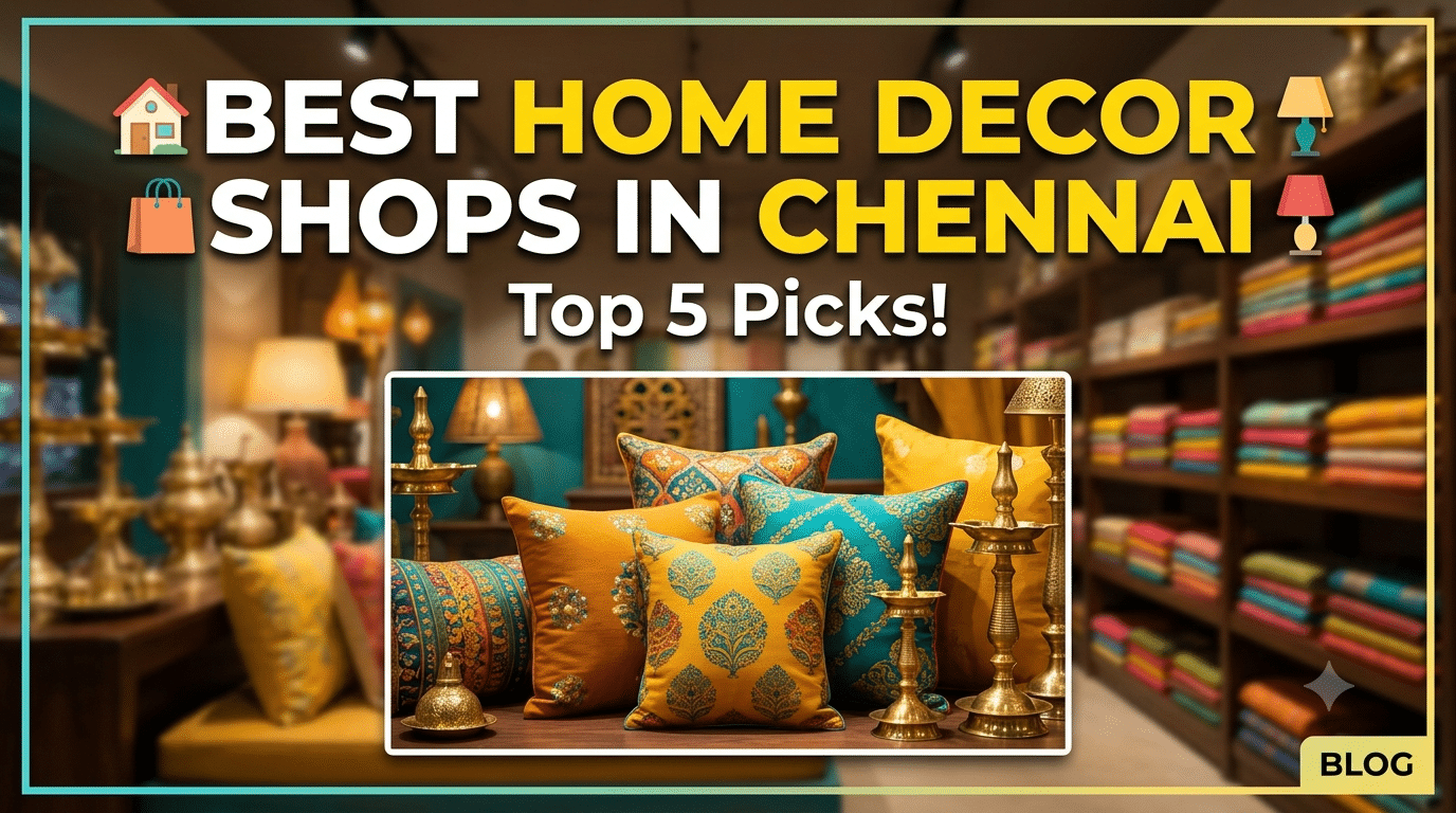 best home decor shops in Chennai